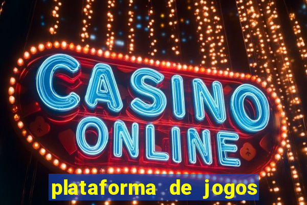 plataforma de jogos de ganhar dinheiro